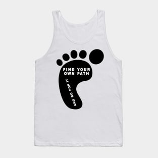 Find Your Own Path And Go For It Tank Top